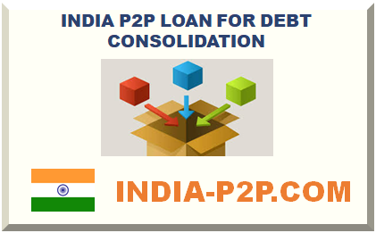 INDIA P2P LOAN FOR DEBT CONSOLIDATION