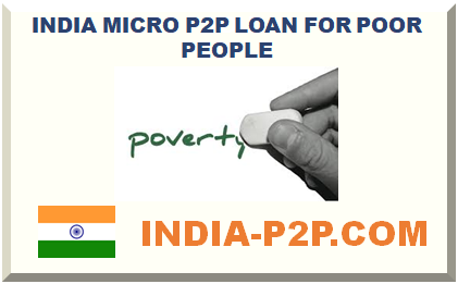 INDIA MICRO P2P LOAN FOR POOR PEOPLE