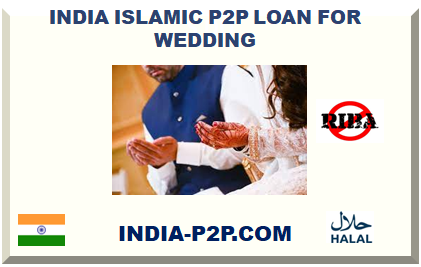 INDIA ISLAMIC P2P LOAN FOR WEDDING 2026-2027